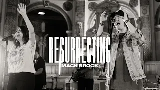 Resurrecting - Mack Brock (Featuring Vertical Worship + Cross & Anchor Worship)