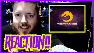 The Tyranids | Warhammer 40,000 - REACTION!!