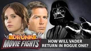 How Will Darth Vader Return in Rogue One? - DRUNK MOVIE FIGHTS!!