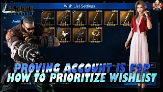 [FF7: Ever Crisis] - Yes this account IS F2P & IMO how a wishlist should be approached/prioritized