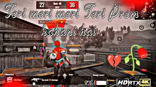 Teri meri meri Teri Prem kahani🥀💔||  PUBG STATUS 🥀|| BGMI velocity montage 💔🥀