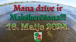 Mana dzīve ir makšķerēšana - 16.05.2024.