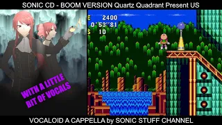 Sonic CD: Quartz Quadrant Present (Boom Version) US - Vocaloid a cappella