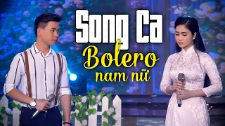 Song Ca Bolero Nam Nữ Hay Nhất 2021 | Tuyển Chọn Những Ca Khúc Trữ Tình Song Ca Hay Nhất 2021