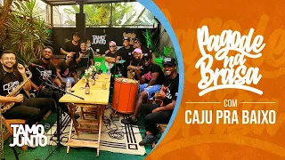 PAGODE NA BRASA CONVIDA: CAJU PRA BAIXO