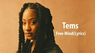 Tems - Free Mind(Lyrics Video)