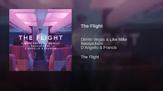 Dimitri Vegas & Like Mike vs Bassjackers & D'Angello & Francis - The Flight (Audio)