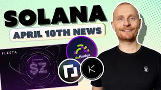 Solana Update 10th April 2024: $SOL, Airdrops, $Z, deBridge Finance!