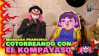 Cotorreando con el Kompayaso