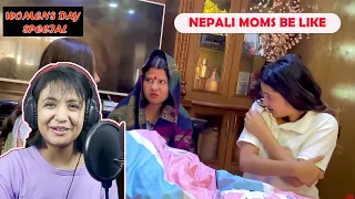 Reacting to Nepali Moms Be Like|| Women's Day Special