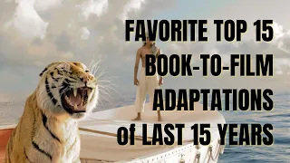 Favorite Top 15 Book-to-Film Adaptations of Last 15 Years