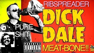 Dick Dale "RIBSPREADER" Meat Bone Express Podcast