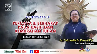 RENUNGAN KITAB SUCI, Rabu, 14 September 2022: Yoh 3:13-17 | Sr. Petronella Br Karo KSSY