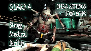 Quake 4 Strogg Medical Facilities (Stroggification) 1080 60FPS - Ultra Quality