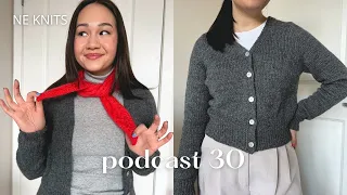 podcast 30 | finished april cardigan, brownstone beanie, sweater surgery and frogging