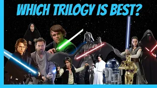 Star Wars - Which Trilogy is Superior?