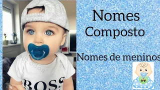 NOMES COMPOSTO PARA MENINOS