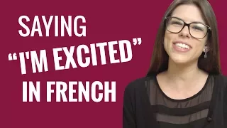 Ask a French Teacher Series 2 #1 - How do you say “I'm excited to do something”?