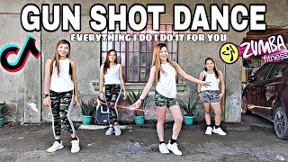 GUN SHOT DANCE | EVERYTHING I DO I DO IT FOR YOU | TIKTOK | ZUMBA | ZUMBAZISTERS