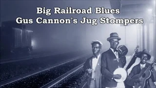 Big Railroad Blues  Gus Cannon's Jug Stompers with Lyrics