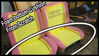 Bottom cushion foam From Scratch. The tool you will need it.