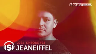 JEANEIFFEL | Stereo Productions Podcast 422