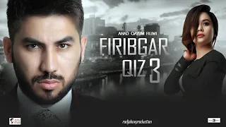 FIRIBGAR QIZ 3 (o'zbek film) ФИРИБГАР КИЗ (узбекфильм)