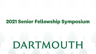 2021 Senior Fellowship Symposium