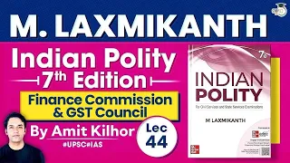 Complete Indian Polity | Lec 44: Finance commission & GST council | M. Laxmikanth | StudyIQ IAS