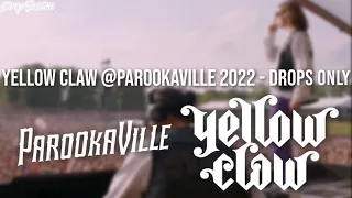 Yellow Claw @Parookaville 2022 - Drops Only