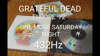 Grateful Dead: Europe '72/ One More Saturday Night 432Hz