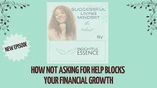 How Not Asking for Help Blocks Your Financial Growth