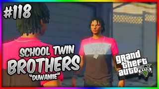 GTA 5 School Twin Brothers Ep. 118 - DUWANIIE FT DRAMA SETS IN