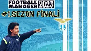 Football Manager 2023 LAZİO KARİYERİ  1. Sezon Finali