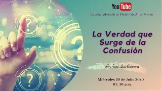 La Verdad que Surge de la Confusión  - Pr José Luis Cabrera