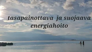 ✨️Tasapainottava ja suojaava energiahoito✨️