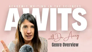 An Overview of the Genre | Episode 3: Academic Writing in the Sciences (AWITS) Series