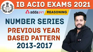 IB ACIO 2020-21 | Reasoning | Number Series | IB ACIO Previous Year Questions Based 2013-2017