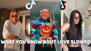 WHAT YOU KNOW BOUT LOVE SLOWED TikTok Dance Challenge Compilation