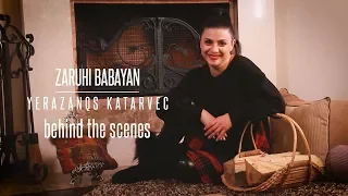 Zaruhi Babayan - Erazanqs katarvec / Երազանքս կատարվեց/backstage