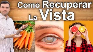 Como Recuperar La Vista - Alimentos Y Vitaminas Secretos Para Mejorar La Visión