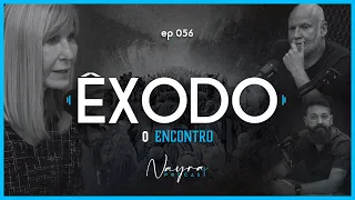 ESTUDO DO LIVRO DE ÊXODO - O Encontro - Nayra Podcast - #56