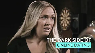 The Dark Side Of: Online Dating