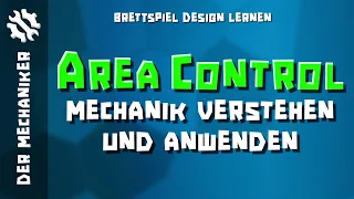 Area Control Mechanik in Brettspielen verstehen und anwenden