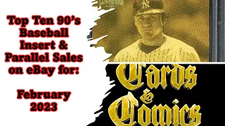 Top Ten 90’s Baseball Insert & Parallel Sales: February 2023