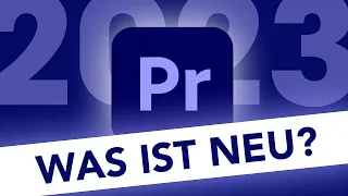 Neu in Adobe Premiere Pro (2023) Alle neuen Funktionen im Überblick
