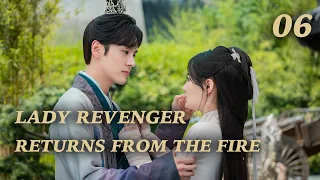 🔥👑Lady Revenger regresa del fuego👑🔥 EP 06｜ Xu Lu, Wei Zheming
