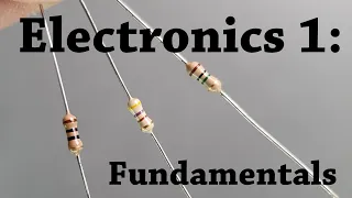 Electronics: Lesson 1 - The Fundamentals