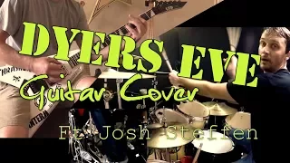 Metallica - Dyers Eve Guitar Cover Ft. Josh Steffen
