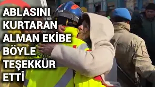 @NTV Ablası 100 saat sonra kurtarıldı, Alman ekibe böyle teşekkür etti